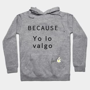 yo lo valgo Hoodie